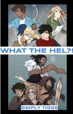 WHAT THE HEL?! |  A Rick Riordan Crossover [ON HOLD]