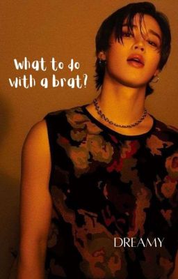 What to do with a brat? - M.Y x P.J