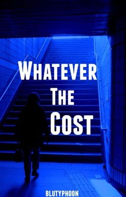 Whatever The Cost