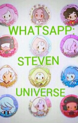 WHATSAPP:STEVEN UNIVERSE [Hiatus :v]