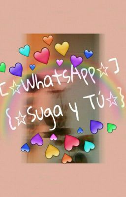 ☆WhatsApp Suga y tú☆