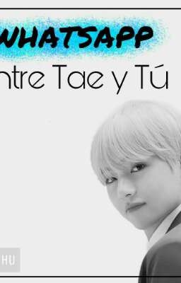 Whatsapp Taehyung y Tú (Tae y tú)