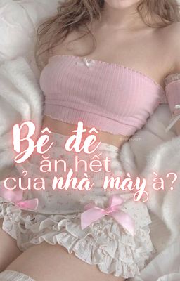 whc x stgr x ohsh • bê đê ăn hết của nhà mày à?