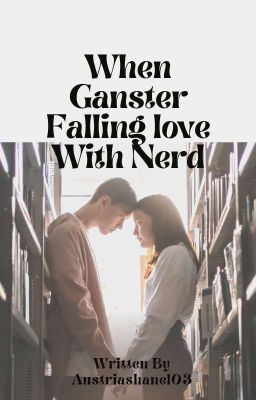 When a gansters falling love with nerd