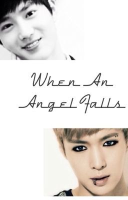 When An Angel Falls (Sulay EXO fanfic)