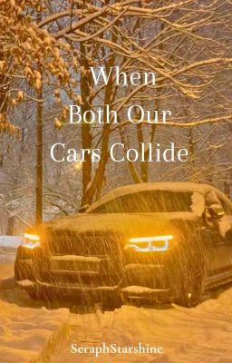 When Both Our Cars Collide (Frerard)