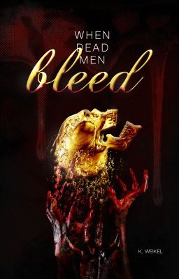 When Dead Men Bleed | Dead Men BOOK 1