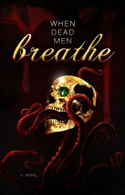 When Dead Men Breathe | Dead Men BOOK 2