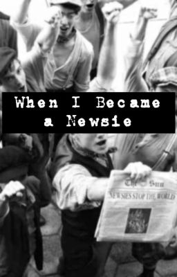 When I Became a Newsie