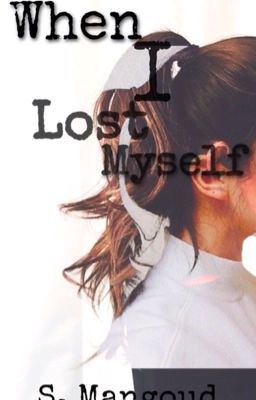 When I lost myself