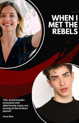 When I Met The Rebels.✔