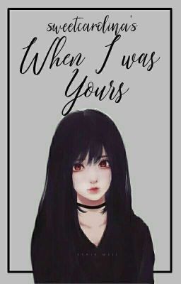 When I was Yours