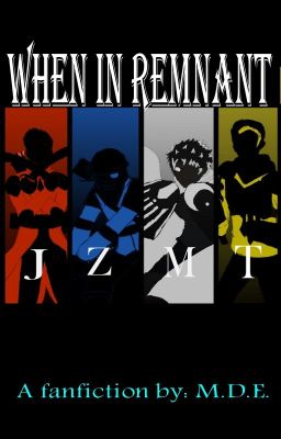 When In Remnant (RWBY x OC fanfiction)