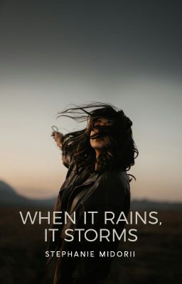 When It Rains, It Storms