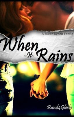 When It Rains (Riker Lynch Fanfic)