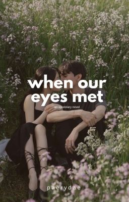 When Our Eyes Met