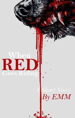 When Red Goes Riding (Short Story)