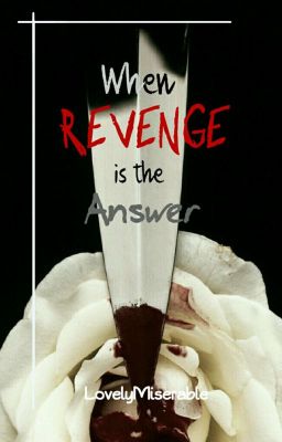 When Revenge Is The Answer