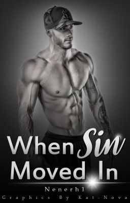 When Sin Moved In...