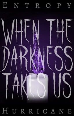 When The Darkness Takes Us [Blair's Story]