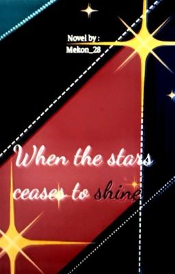 When the stars ceases to shine