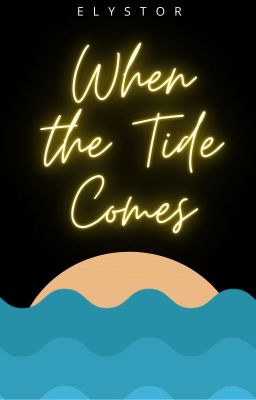 When the Tide Comes