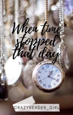 When Time Stopped That Day