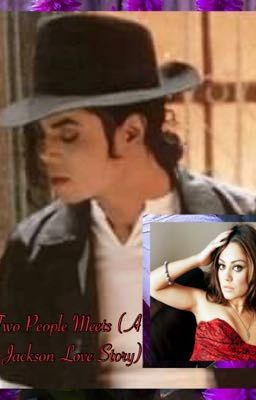 When Two People Meets (A Michael Jackson Love Story)