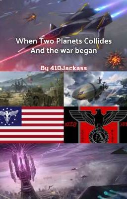 When Two Planets Collides and the War Began