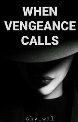 When Vengeance Calls