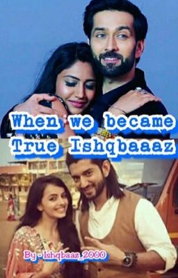 When we Became True Ishqbaaz