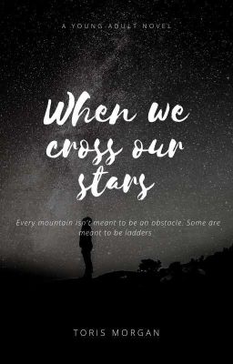 When We Cross Our Stars