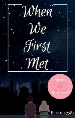 When We First Met