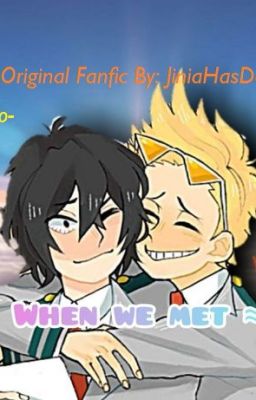 When We Met (Teen EraserMic A.U)