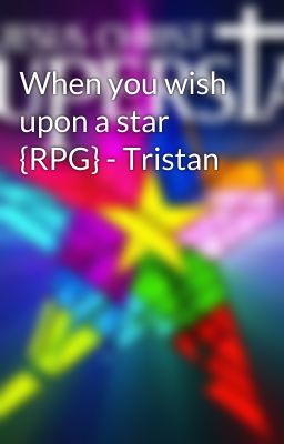 When you wish upon a star {RPG} - Tristan