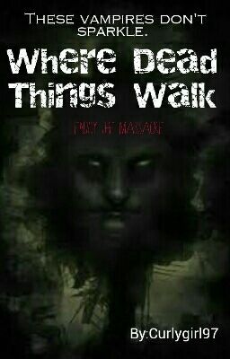 Where Dead Things Walk (Coming Soon)