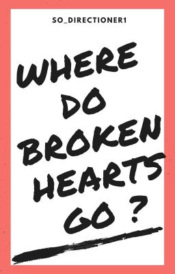 Where Do Broken Hearts Go ? [Terminée]