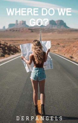 Where do we go?