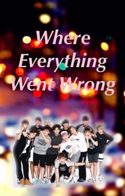 Where Everything Went Wrong    //svt\\