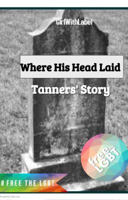 Where His Head Laid-Tanner's Story. {BxB}