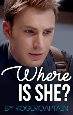 Where Is She? (Steve Rogers x Reader)