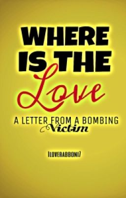 Where Is the Love? A Letter From a Bombing Victim