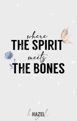 where the spirit meets the bones