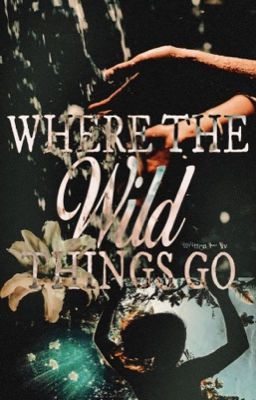 Where The Wild Things Go ✷ Apply Fic