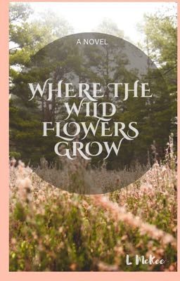 Where the Wildflowers Grow