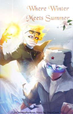 Where Winter Meets Summer (Rusame Countryhumans)