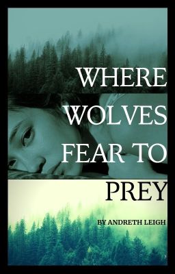 Where Wolves Fear To Prey