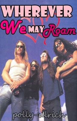 Wherever WE May Roam (METALLICA)