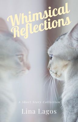 Whimsical Reflections