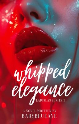 Whipped Elegance (Ladislas Series 1)